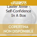 Lawler Annie - Self-Confidence In A Box cd