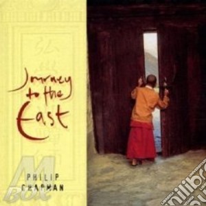 Philip Chapman - Journey To The East cd musicale di Philip Chapman