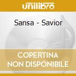 Sansa - Savior cd musicale di Sansa