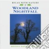 Woodland Nightfall - Relax With Nature 4 / Various cd