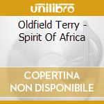 Oldfield Terry - Spirit Of Africa cd
