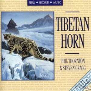 Thornton P./Cragg S. - Tibetan Horn cd musicale di Thornton p./cragg s.