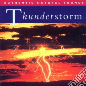 Natural Sounds - Thunderstorm - Relax With Nature Vol. 8 cd musicale di Natural Sounds