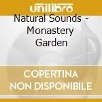 Natural Sounds - Monastery Garden cd
