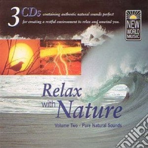Natural Sounds: Relax With Nature Vol 2 cd musicale
