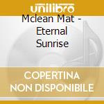 Mclean Mat - Eternal Sunrise cd