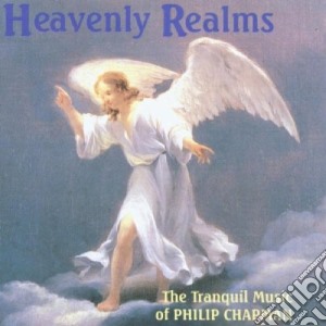 Philip Chapman - Heavenly Realms cd musicale di Philip Chapman