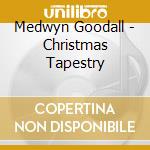 Medwyn Goodall - Christmas Tapestry cd
