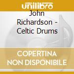 John Richardson - Celtic Drums cd