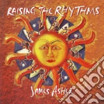 James Asher - Raising The Rhythms cd
