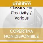 Classics For Creativity / Various cd