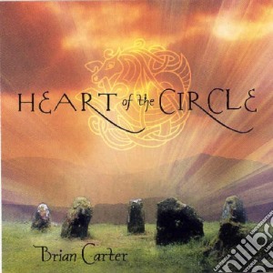 Brian Carter - Heart Of The Circle cd musicale di Brian Carter