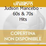Judson Mancebo - 60s & 70s Hits cd