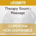Therapy Room - Massage cd musicale di ARTISTI VARI
