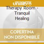 Therapy Room - Tranquil Healing cd
