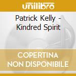 Patrick Kelly - Kindred Spirit cd