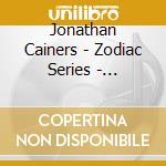 Jonathan Cainers - Zodiac Series - Aquarius cd musicale di Series Zodiac