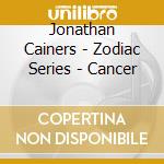 Jonathan Cainers - Zodiac Series - Cancer cd