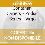 Jonathan Cainers - Zodiac Series - Virgo cd
