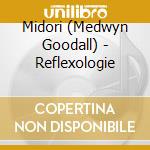 Midori (Medwyn Goodall) - Reflexologie cd