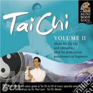 Mind Body & Soul - Tai Chi Vol. Ii cd musicale di ARTISTI VARI