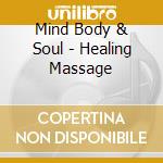 Mind Body & Soul - Healing Massage cd