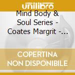 Mind Body & Soul Series - Coates Margrit - Wood Perry - Animal Healing cd musicale di Mind body & soul