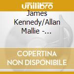 James Kennedy/Allan Mallie - Acoustic Heartland cd musicale di James Kennedy/Allan Mallie
