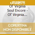 Ol' Virginia Soul Encore - Ol' Virginia Soul Encore cd