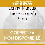 Lenny Marcus Trio - Gloria'S Step cd