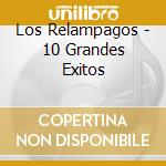Los Relampagos - 10 Grandes Exitos cd
