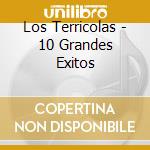 Los Terricolas - 10 Grandes Exitos cd