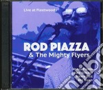 Rod Piazza & The Mighty Flyers - Live At Fleetwoods (Cdrp)