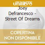 Joey Defrancesco - Street Of Dreams