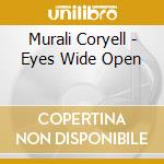Murali Coryell - Eyes Wide Open cd