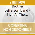Brother Jefferson Band - Live At The Sheldon Concert Hall cd