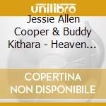 Jessie Allen Cooper & Buddy Kithara - Heaven Sent cd musicale di Jessie Allen Cooper & Buddy Kithara