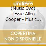 (Music Dvd) Jessie Allen Cooper - Music Video'S 1 cd