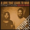 (LP Vinile) Aquarian Blood - A Love That Leads To War cd