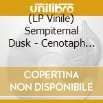 (LP Vinile) Sempiternal Dusk - Cenotaph Of Defectuous Creation vinile