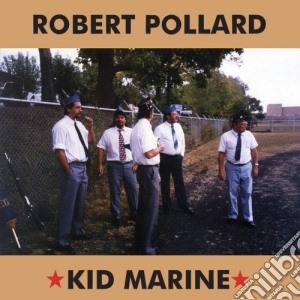 (LP Vinile) Robert Pollard - Kid Marine lp vinile