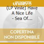 (LP Vinile) Have A Nice Life - Sea Of Worry lp vinile