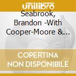 Seabrook, Brandon -With Cooper-Moore & Gerald Cleaver- - Exultations cd