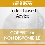 Exek - Biased Advice cd