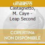 Castagnetto, M. Caye - Leap Second cd