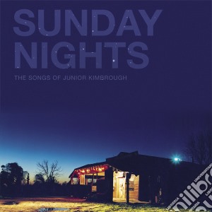(LP Vinile) Sunday Nights: The Songs Of Junior Kimbrough / Various (2 Lp) lp vinile