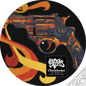 Black Keys (The) - Chulahoma (Picture Disc) cd musicale di Black Keys (The)