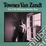 Townes Van Zandt - Live At The Old Quarter, Houston, Texas cd