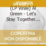 (LP Vinile) Al Green - Let's Stay Together (Nby) lp vinile di Al Green