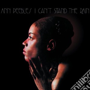 Ann Peebles - I Can't Stand The Rain cd musicale di Ann Peebles